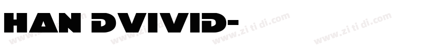 HAN DviviD字体转换